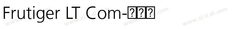 Frutiger LT Com字体转换 Frutiger LT Com字体转换